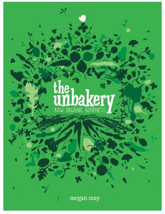 The Unbakery Raw Organic Goodness by Megan May