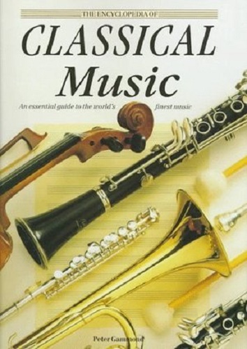 The Encyclopaedia of Classical Music by Peter Gammond