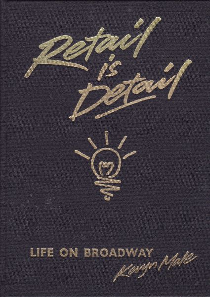 Retail is Detail Life on Broadway by Kevyn Male