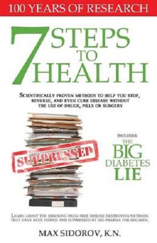 7 Steps to Health The Big Diabetes Lie By Max Sidorov Kn