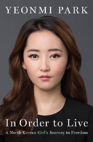 In Order to Live A North Korean Girl's Journey to Freedom