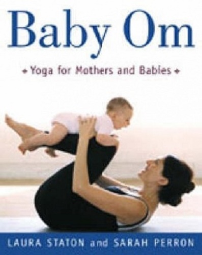 Baby Om Yoga for Mothers and Babies