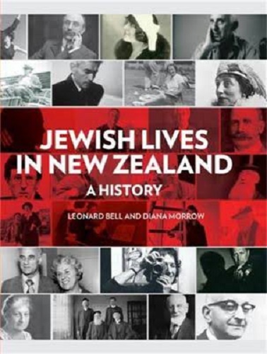 Jewish Lives in New Zealand A History by Leonard Bell, Diana Morrow