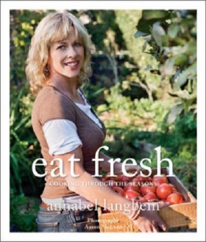 Eat Fresh Cooking Through the Seasons by Annabel Langbein