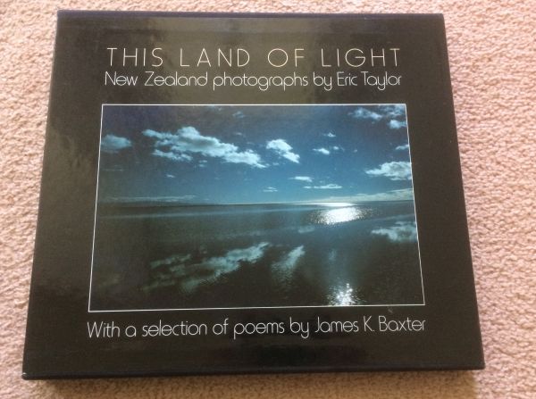 This Land of Light New Zealand Photographs by Eric Taylor