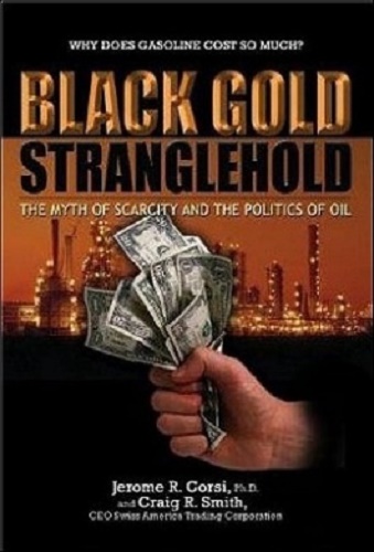 Black Gold Stranglehold The Myth of Scarcity and the Politics of Oil