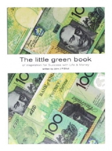 The Little Green Book Of Inspiration for Success with Life and Money