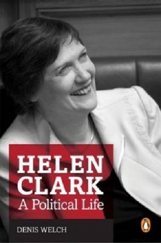 Image for Helen Clark: A Political Life Helen Clark: A Political Life