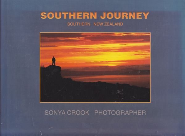 Southern Journey Southern New Zealand by Sonya Crook Signed