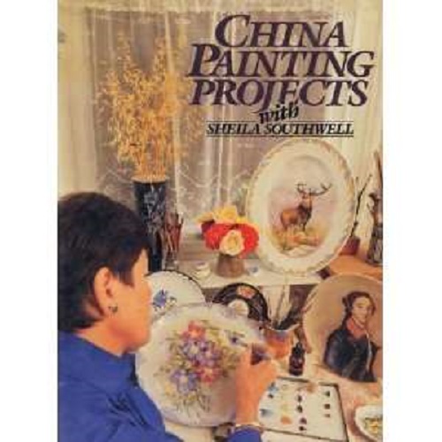 China Painting Projects by Sheila Southwell
