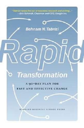 Rapid Transformation A 90-Day Plan for Fast and Effective Change