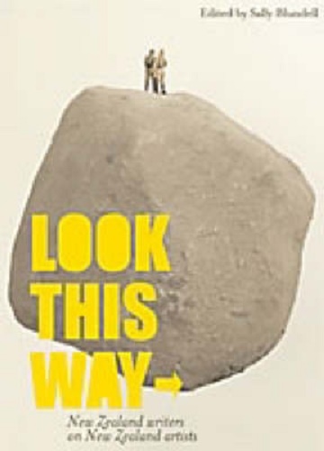 Look This Way New Zealand Writers on New Zealand Artists
