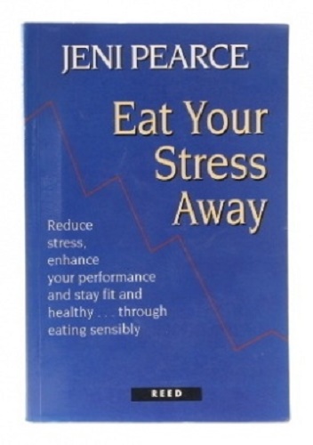 Eat Your Stress away by Jeni Pearce Signed