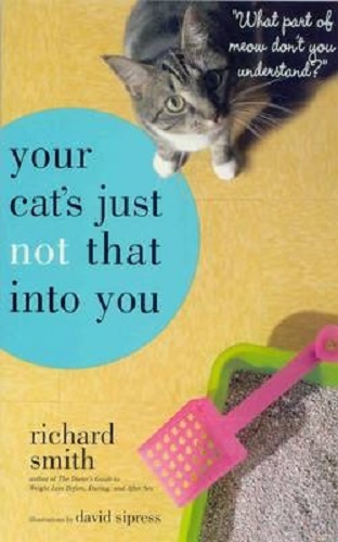 Your Cat's Just Not That into You