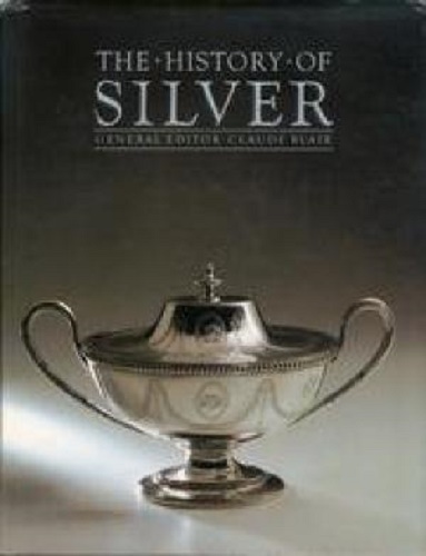 The History of Silver by Claude Blair