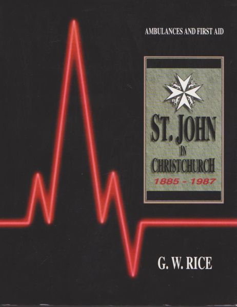 Ambulances and First Aid St John in Christchurch 1885-1987