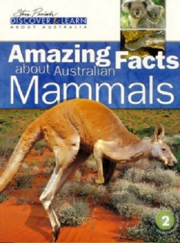 Amazing Facts about Australian Mammals by Pat Slater