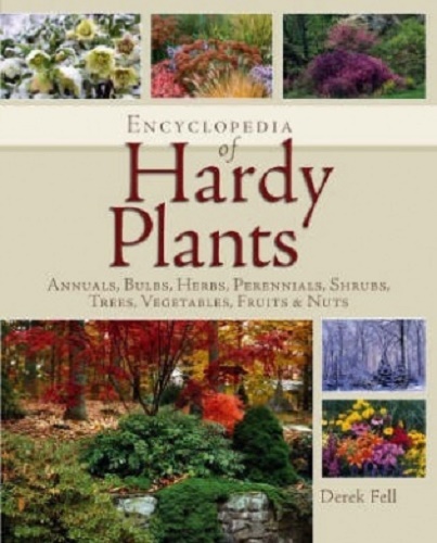 The Encyclopedia of Hardy Plants by Derek Fell