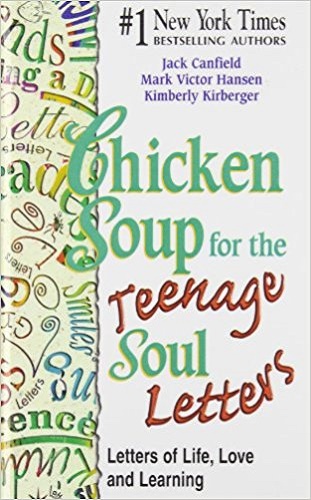 Chicken Soup for the Teenage Soul Letters Letters of Life, Love, and Learning