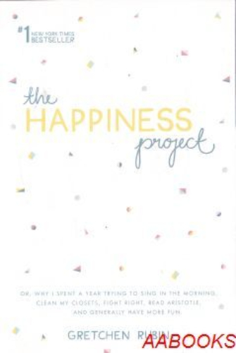 The Happiness Project by Gretchen Rubin
