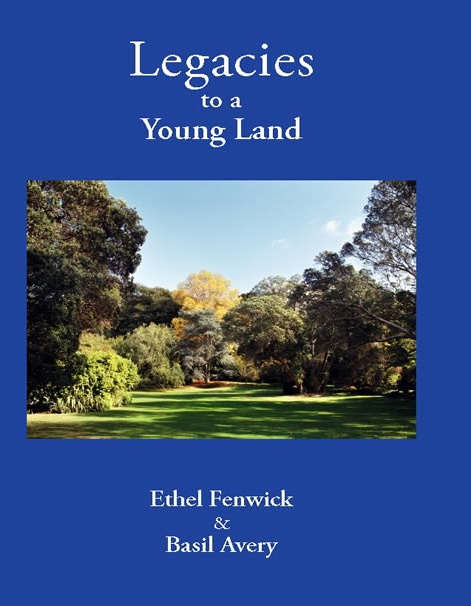 Legacies to a Young Land by Ethel Fenwick & Basil Avery