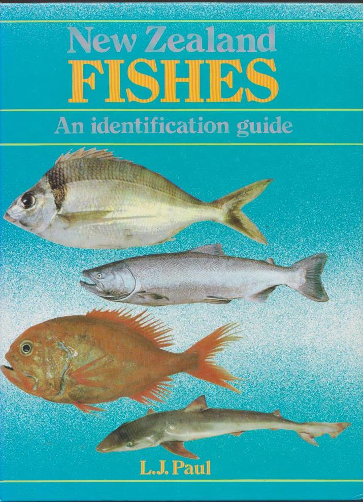 New Zealand Fishes An Identification Guide by L. J Paul
