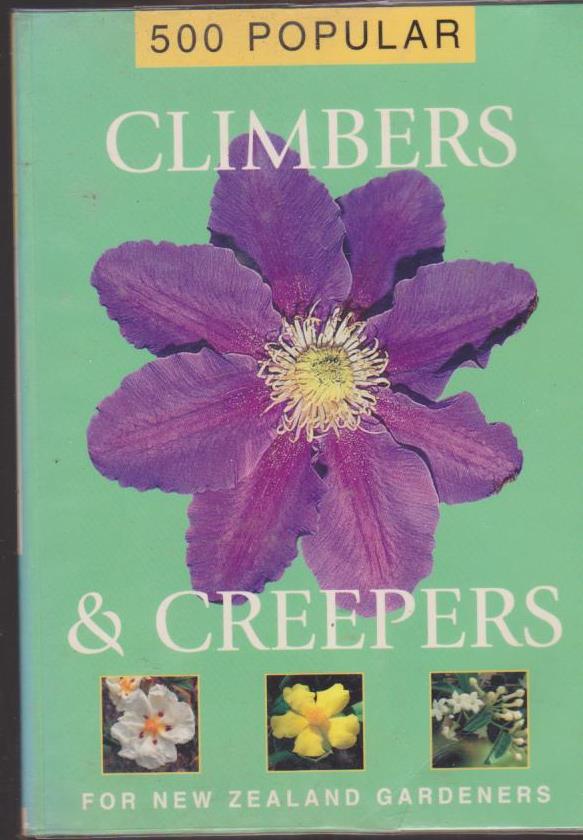 500 Popular Climbers & Creepers for New Zealand Gardners