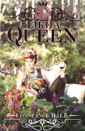 Like a Queen by Constance Hall