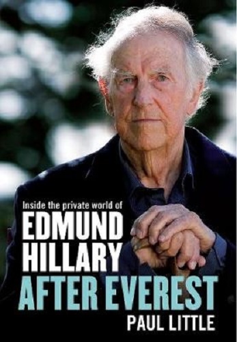 After Everest Inside the Private World of Edmund Hillary