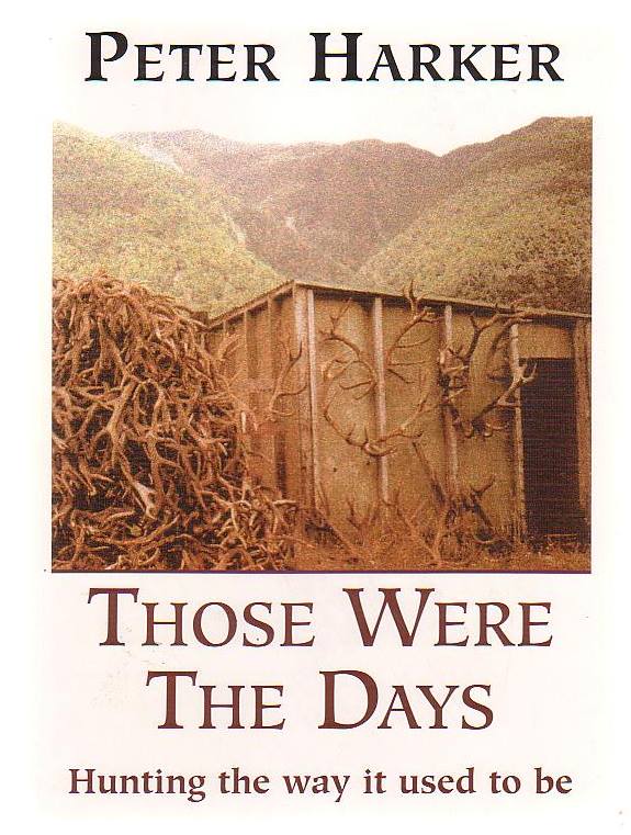 Those Were the Days Hunting the Way it Used to be by Peter Harker