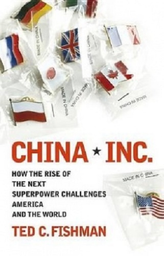 China Inc: How the Rise of The Next Superpower Challenges America and the World