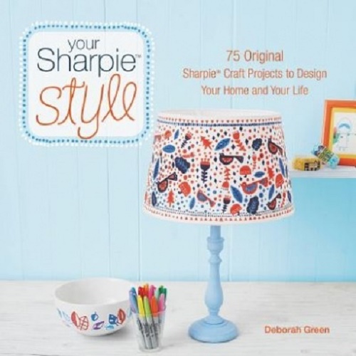 Your Sharpie Style 75 Original Sharpie Craft Projects to Design Your Home Life