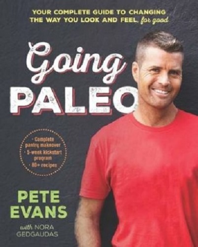 Going Paleo by Pete Evans, Nora T. Gedgaudas