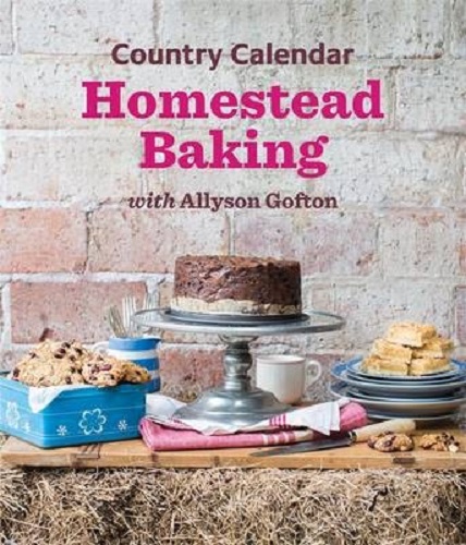Country Calendar Homestead Baking With Allyson Gofton Signed