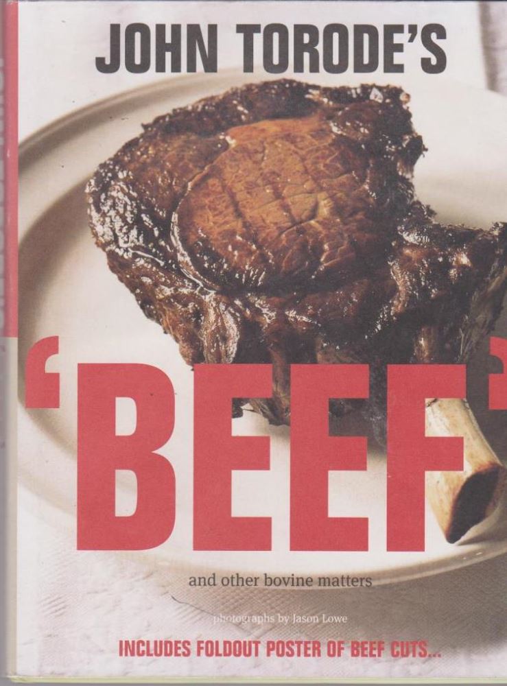 Beef And Other Bovine Matters by John Torode