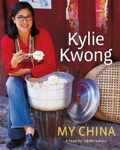 Kylie Kwong My China A Feast for all the Senses