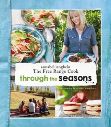 Annabel Langbein the Free Range Cook Through the Seasons Signed