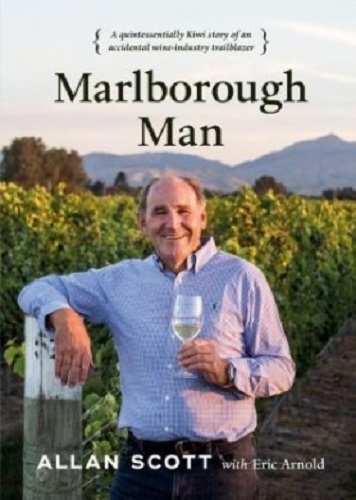 Marlborough Man A Quintessentially Kiwi Story of an Accidental Wine-Industry