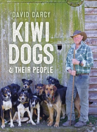 Kiwi Dogs: And Their People by David Darcy