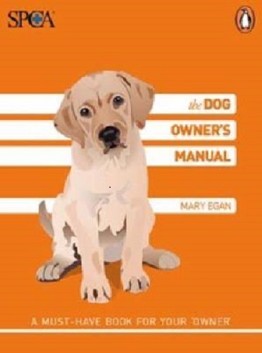 SPCA The Dog Owner's Manual