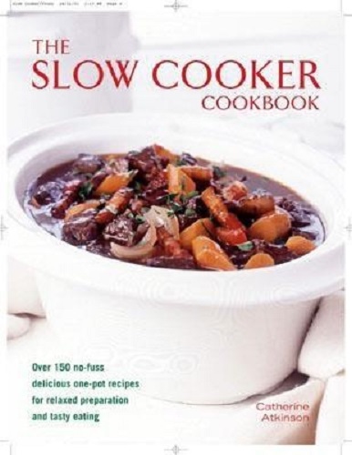 The Slow Cooker Cookbook by Catherine Atkinson