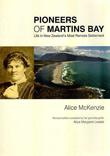 Image for Pioneers of Martins Bay: Life in New Zealand's Most Remote Settlement Pioneers of Martins Bay: Life in New Zealand's Most Remote Settlement