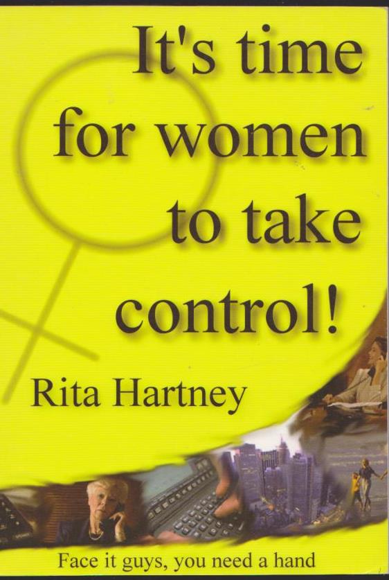 It's Time for Women to Take Control by Rita Hartney