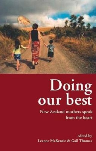 Doing Our Best New Zealand Mothers Speak From the Heart