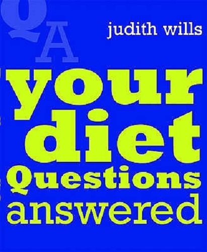 Your Diet Questions Answered By Judith Wills