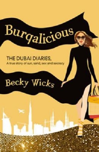 Burqalicious The Dubai Diaries by Becky Wicks