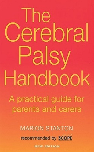 The Cerebral Palsy Handbook A Practical Guide for Parents and Carers