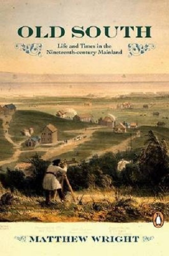 Old South Life and Times in the Nineteenth-century Mainland by Matthew Wright
