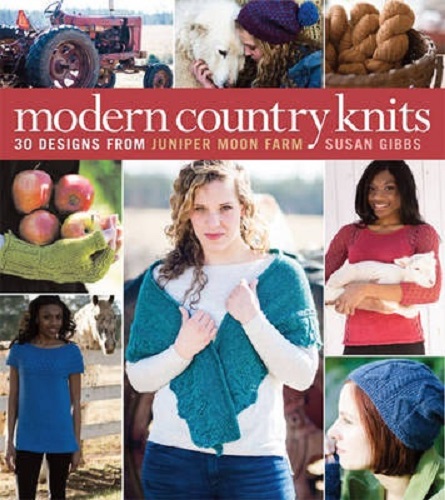 Modern Country Knits 30 Designs from Juniper Moon Farm
