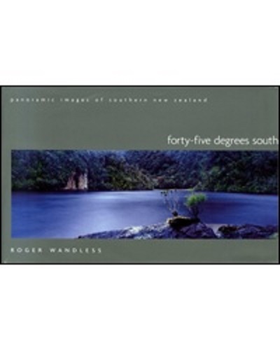 Forty-Five Degrees South Panoramic Images of Southern New Zealand